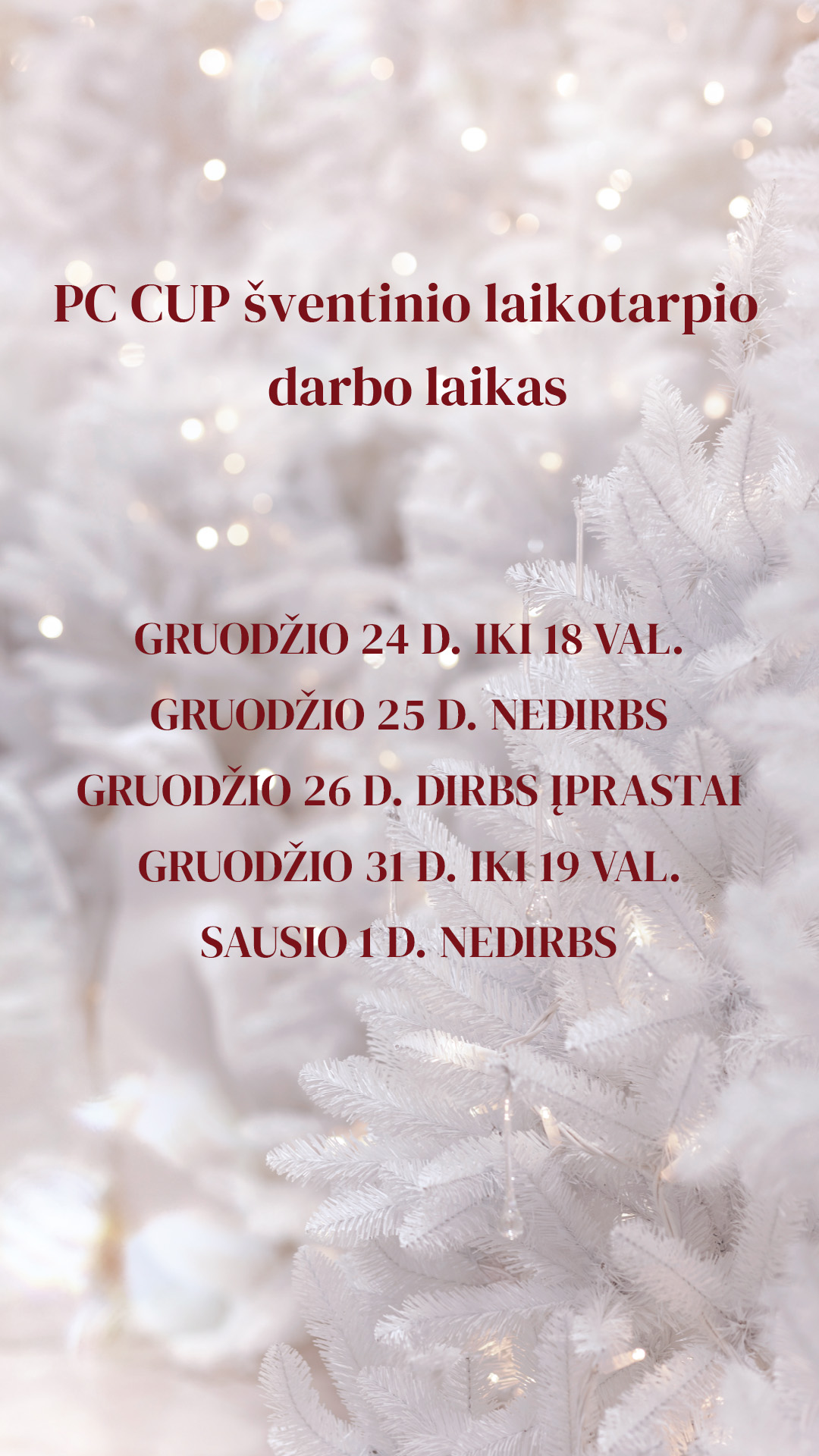 PC CUP darbo laikas šventiniu laikotarpiu