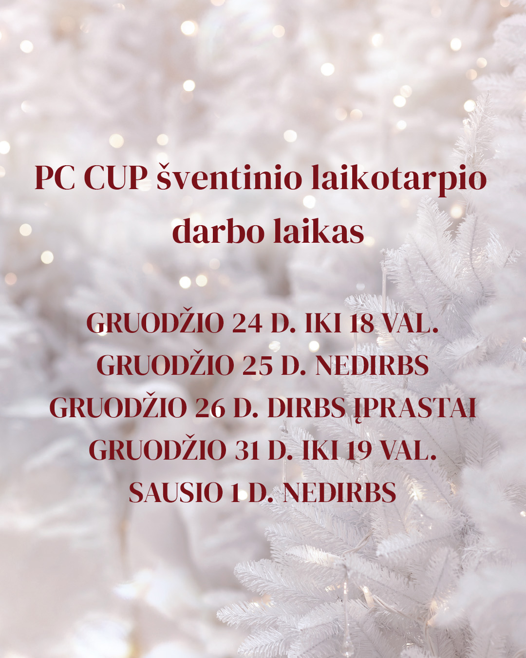 PC CUP darbo laikas šventiniu laikotarpiu