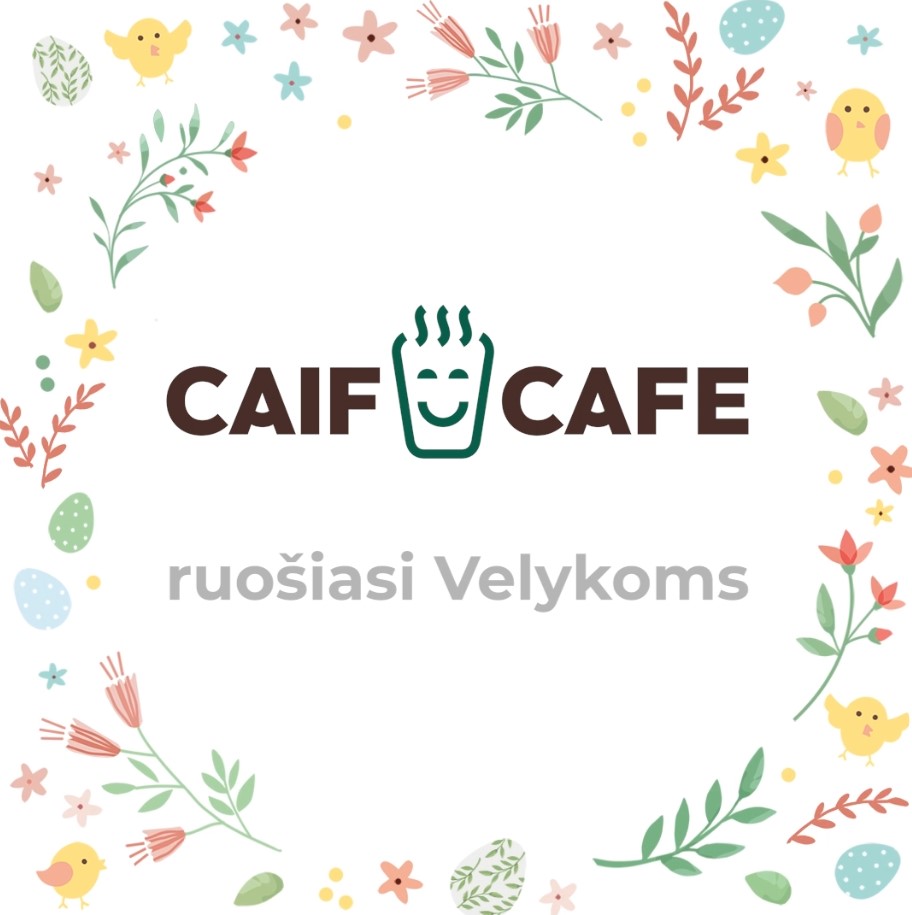 CAIF CAFE ruošiasi Velykoms | CUP