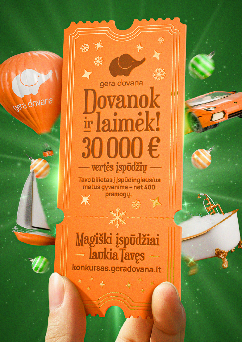 GERA DOVANA | Dovanok ir laimėk 30 000 € vertės įspūdžių!