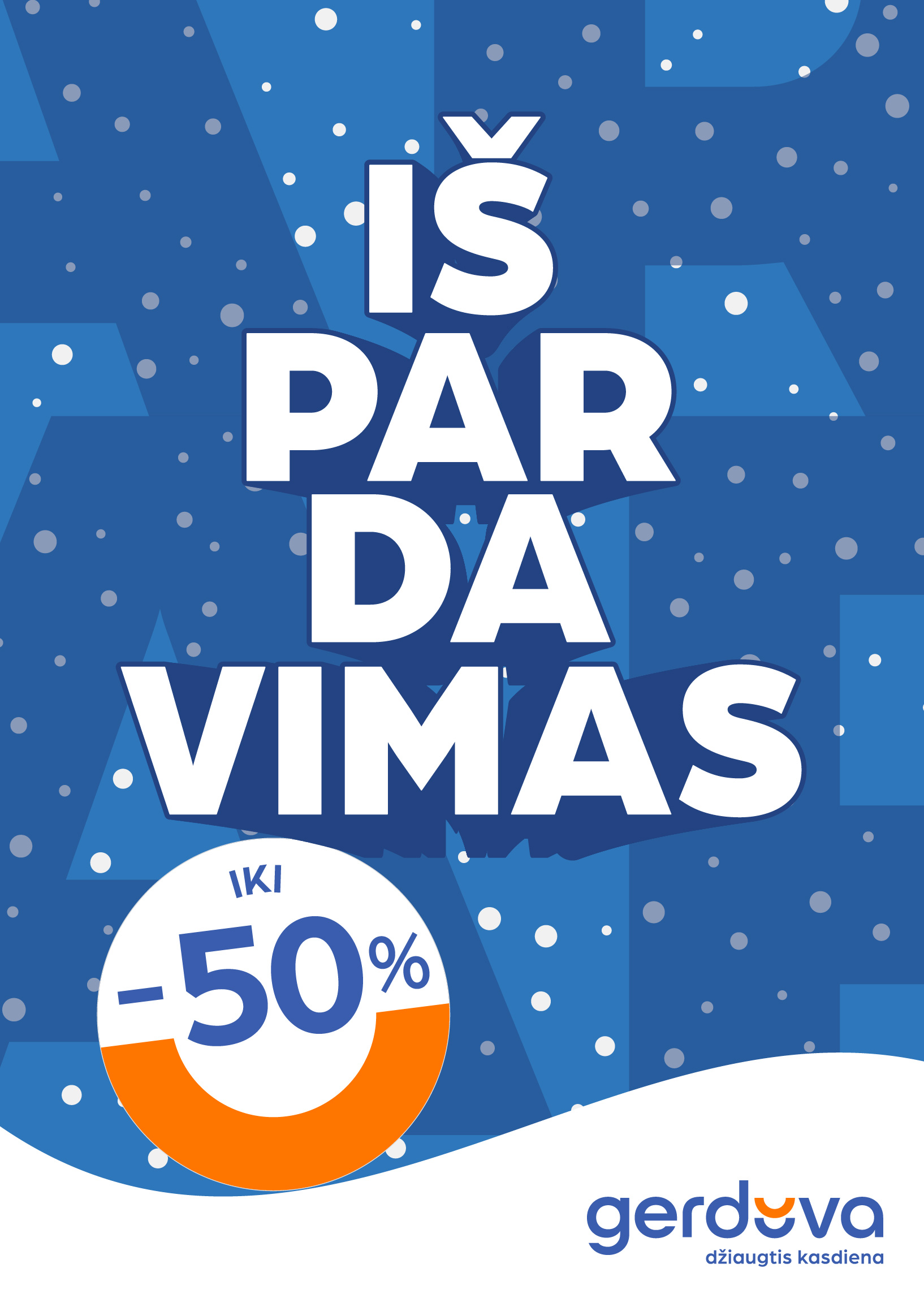IŠPARDAVIMAS iki –50 % | Gerduva