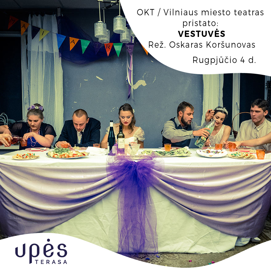 ATŠAUKTAS Rugpjūčio 4 d. 20.00 val. Upės terasoje spektaklis „Vestuvės“ O. Koršunovas