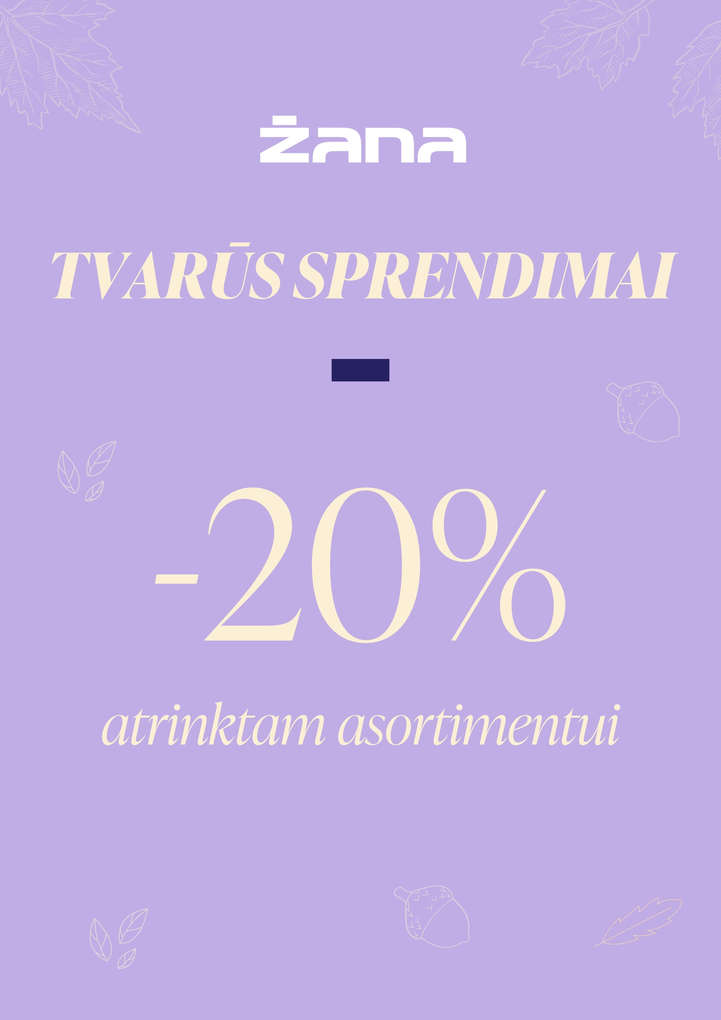 ŽANA. -20% TVARŪS SPRENDIMAI