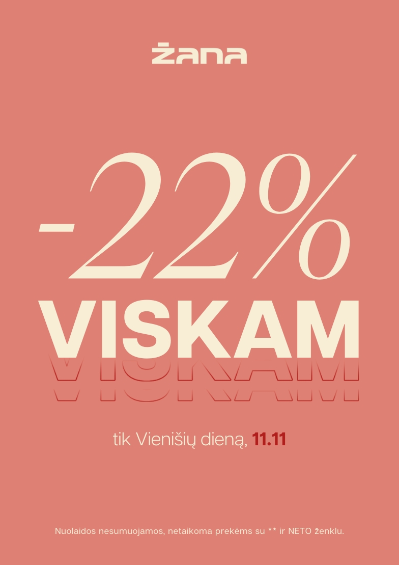 –22 % visam asortimentui!