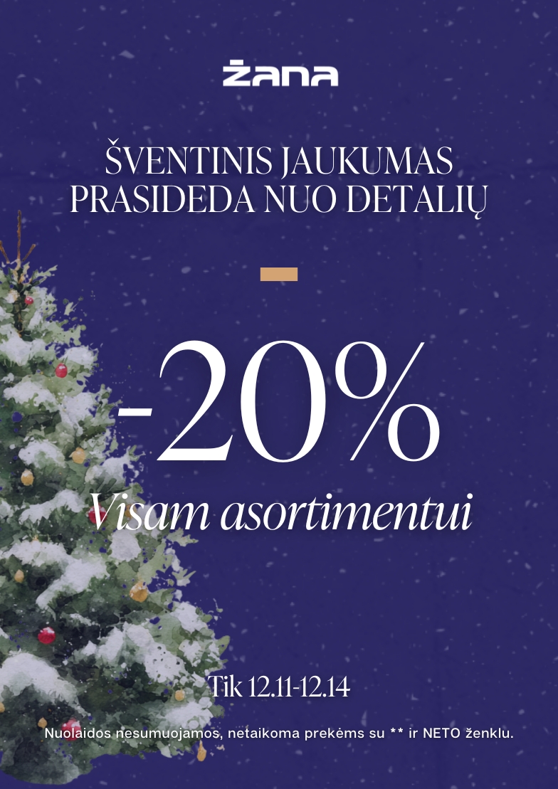 –20 % visam asortimentui!