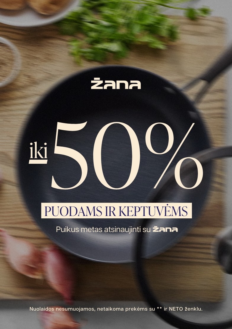 Iki –50 % puodams ir keptuvėms!